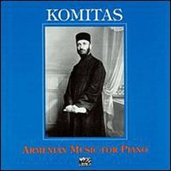 Komitas-Armenian Music for Piano