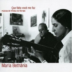 BETHANIA,MARIA - QUE FALTA VOCE ME FAZ - MUSICAS DE VINICIUS DE MOR