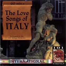 The Love Songs Of Italy by 101 Strings Orchestra [Music CD]