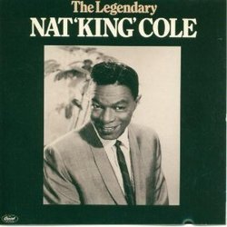 The Legendary Nat King Cole