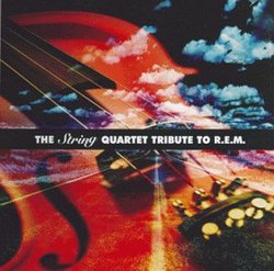 The String Quartet Tribute to R.E.M.