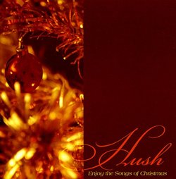 Hush: Enjoy the Songs of Christmas