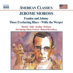 Jerome Moross: Frankie and Johnny; Those Everlasting Blues; Willie the Weeper