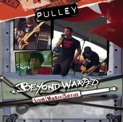 Beyond Warped Live Music Series: Pulley