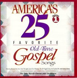 America's 25 Favorite Old Time Gospel Songs, Vol. 1