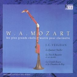 Wolfgang Amadeus Mozart: Les Plus Grands Chefs-d'Oeuvre pour Clarinette (The Masterpieces for Clarinet) - 3 Clarinet Quartets K.378, K.380 & K.496 / 5 Divertimenti for 3 Basset Horns K.439b / Clarinet Quintet K.581 / Clarinet Concerto K.622 / Divertimenti