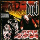My Way Or the Die Way