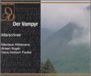 Marschner: Der Vampyr / Auger, Tomova-Sintov, Herrmann, et al