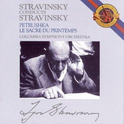 Stravinsky Conducts Stravinsky: Petrushka / Le Sacre du Printemps