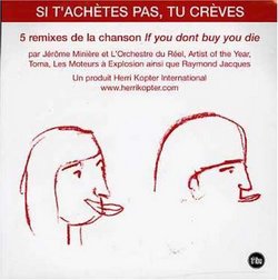 Si T'Achetes Pas Tu Creves