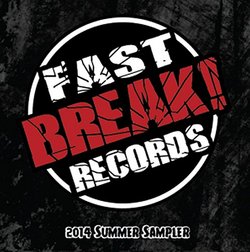 Fast Break! Records | 2014 Summer Sampler | CD