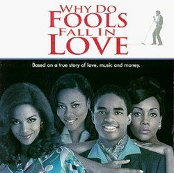 Why Do Fools Fall In Love (1998 Film)