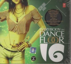 Everybody On Dance Floor Vol 16 Remix - 2CD Set (Bollywood Latest Hits / Remixes / Film Songs Compilation)