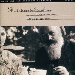 The Intimate Brahams: a Treasury of 19 Short Piano Pieces Performed by Naomi Zaslav