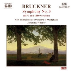 Bruckner: Symphony No. 3 (1877 and 1889 Versions)