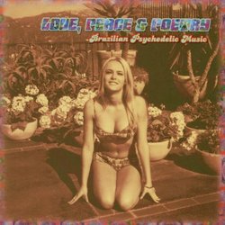 Love Peace & Poetry: Brazilian Psychedelic Music