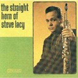 Straight Horn of Steve Lacy