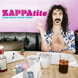 ZAPPAtite - Frank Zappa's Tastiest Tracks