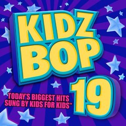 Kidz Bop 19: Deluxe Edition (+4 Bonus Tracks)