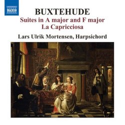 Buxtehude: Suites in A major and F major; La Capricciosa
