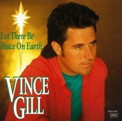 Let There Be Peace On Earth by Vince Gill (1993-09-14)