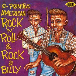 El Primitivo - American Rock 'n' Roll & Rockabilly