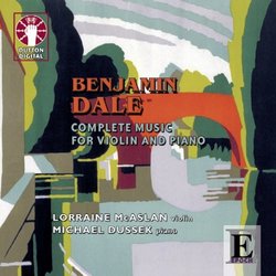 Benjamin Dale: Complete Music for violin & piano