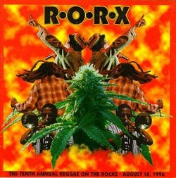 RORX: The Tenth Annual Reggae On The Rocks - August 10, 1996
