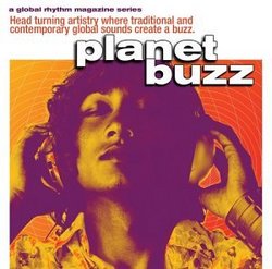 Global Rhythm Presents: Planet Buzz