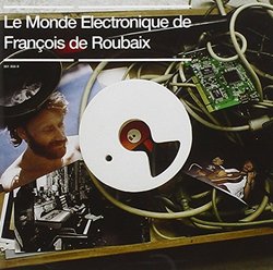 Le Monde Electronique de Francois de Roubaix by Francois De Roubaix (2005-03-21)