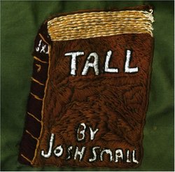 Tall By Josh Small