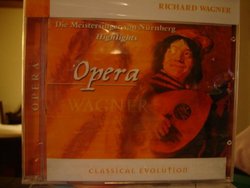 Classical Evolution: Wagner: Die Meistersinger von Nurnberg Highlights