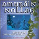 Amhrain Nollag: Best Loved Christmas Songs & Carols