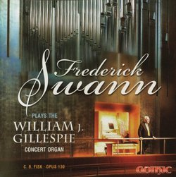 Frederick Swann plays the William J. Gillespie Concert Organ