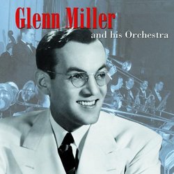 Glenn Miller & His Orchestra