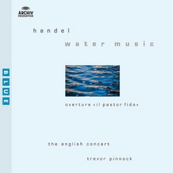 Water Music / Overture: Il Pastor Fido