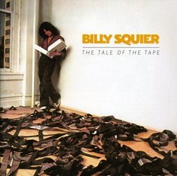Tale of the Tape by BILLY SQUIER (2006-02-21)