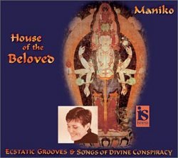 House of the Beloved - Ecstatic Grooves & Songs of Divine Conspiracy