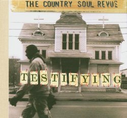 Country Soul Revue: Testifying