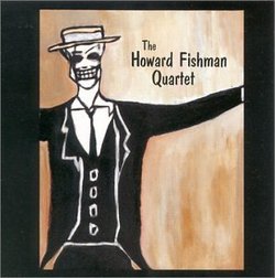 The Howard Fishman Quartet