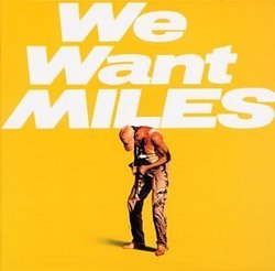 We Want Miles