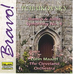 Tchaikovsky: Romeo and Juliet - Symphony No. 4 Maazel/The Cleveland Orchestra