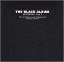 Yesterday Part 2: the Black Album