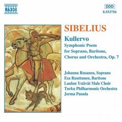 Sibelius: Kullervo: Symphonic Poem for Soprano, Baritone, Chorus and Orchestra