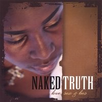 Naked Truth: Love Sex & Lies