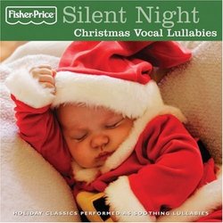 Fisher Price: Silent Night: Christmas Vocal Lullabies