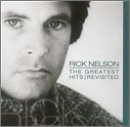Rick Nelson - The Greatest Hits: Revisited [Varese]