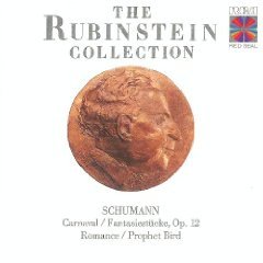 The Rubinstein Collection: Schumann: Fantasiestüke, Op. 12 / Prophet Bird / Romance, Op. 28, No. 2 / Carnaval, Op. 9