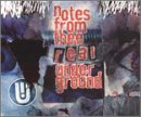Notes From Thee Real Underground 1