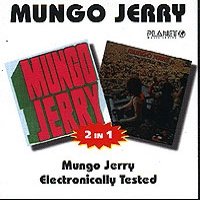 Mungo Jerry / Electronically Tested